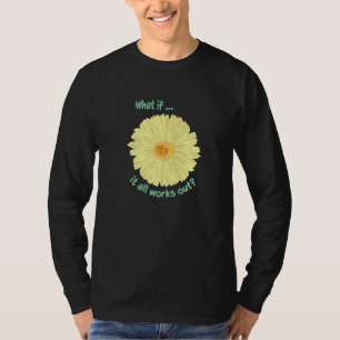 Camiseta Daisy Qué Pasa Si Todo Funciona Preocupando El Soc