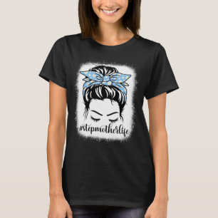 Camiseta Daisy Stepwoman Life Messy Bun Bleaches Mothers D