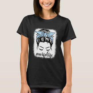 Camiseta Daisy Wife Life Messy Hair Bun Bleaches Mother s D
