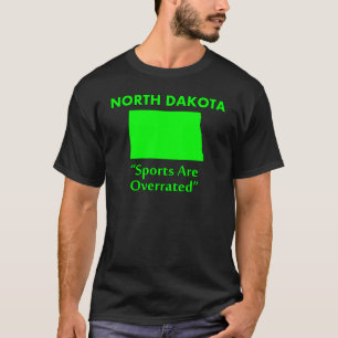 Camiseta Dakota del Norte - Los Deportes Están Sobrevalorad