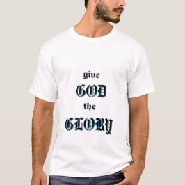Camiseta Dale a Dios la gloria del blanco justificado
