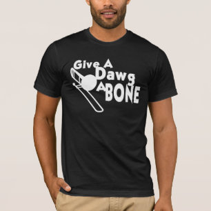 Camiseta Dale a un Dawg un Hueso