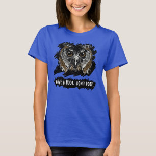 Camiseta Dale un Hoot. No te metas.