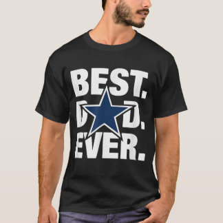 Camiseta Dallas Fan Best Dad Ever Football Love Fathers Day