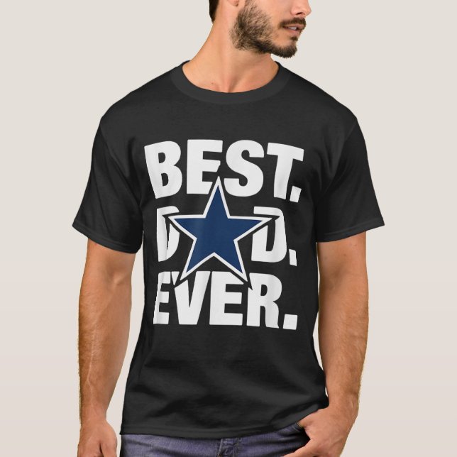 Camiseta Dallas Fan Best Dad Ever Football Love Fathers Day (Anverso)