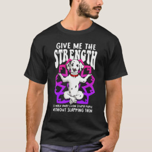 Camiseta Dálmata Mandala de Yoga Dame Fuerza Tonto Gente