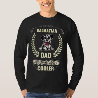 Camiseta Dalmatian Dad Like A Normal Dad Only Cooler  Dog O
