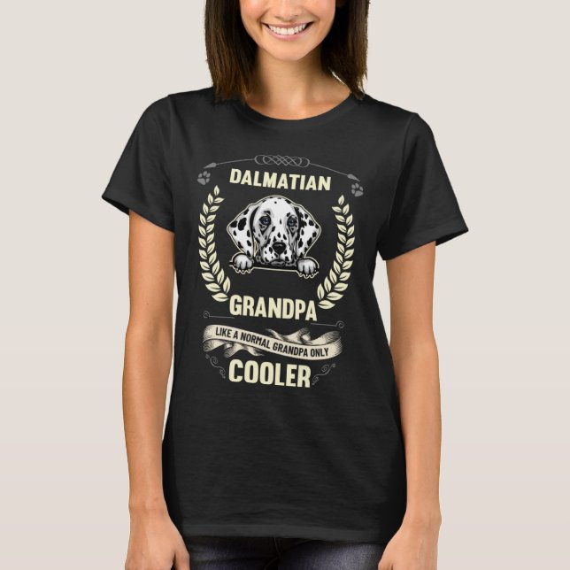 Camiseta Dalmatian Grandpa Like A Normal Grandpa Only Coole (Anverso)