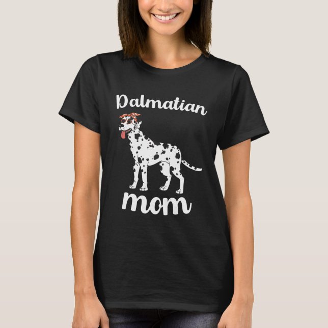 Camiseta Dalmatian Mom Mothers Day Cute Dalmatian Dog Mom   (Anverso)
