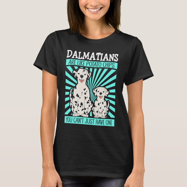 Camiseta Dalmatians Are Like Dog Owner Dalmatian (Anverso)