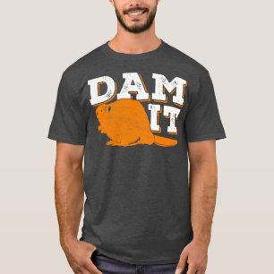 Camiseta Dam It Beaver Funny Animal Lover Gift