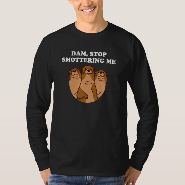 Camiseta Dam Stop Smottering Me Introvert Otter Antisocia (Anverso)