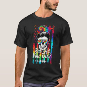 Camiseta Dama De Calavera Pero Moriste A Mamá El Día De La 