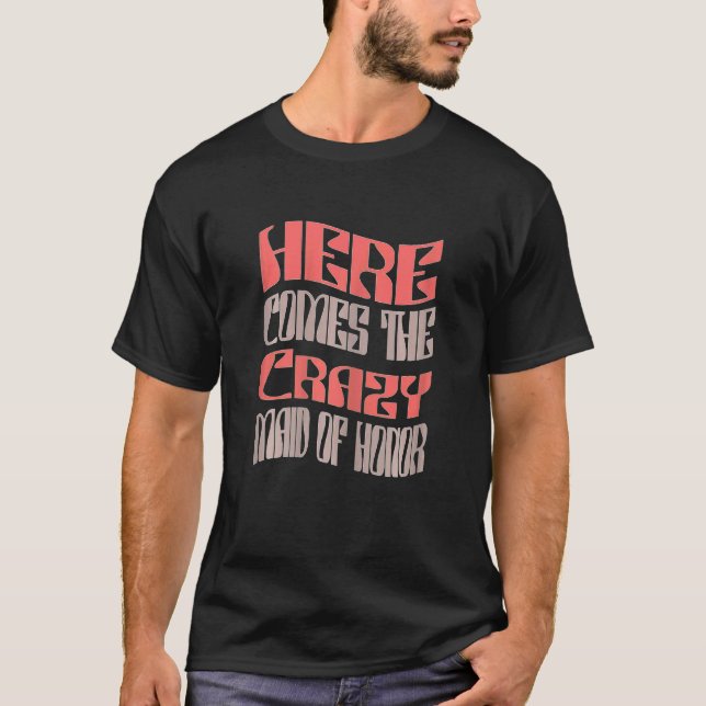Camiseta Dama de Honor Loca Retro Combinación Despedida de  (Anverso)