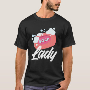 Camiseta Dama de jabón - Gracioso regalo de creador de jabó