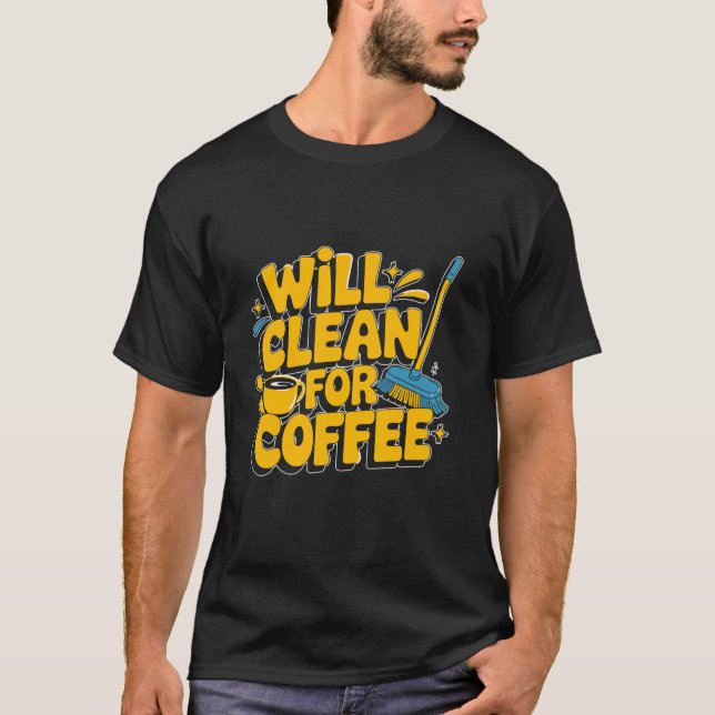 Camiseta Dama De Limpieza Limpiará El Café (Anverso)