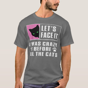 Camiseta dama de los gatos, mamá de los gatos, loca ante to