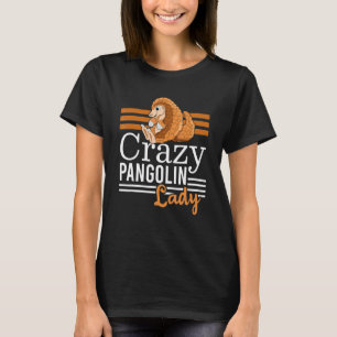 Camiseta Dama del Pangolín Loca Pangolines Fanáticas del Pa