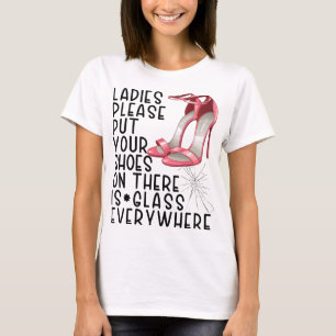 Camiseta Damas, por favor, pon tus zapatos ahí, la víspera 