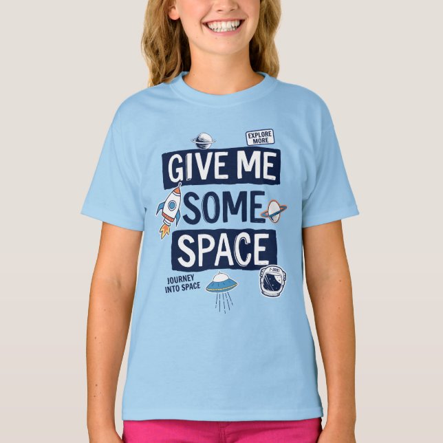 Camiseta Dame algo de espacio (Anverso)