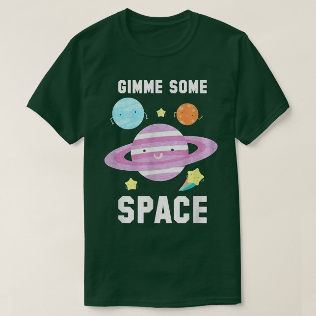Camiseta Dame algo de espacio (Diseño del anverso)