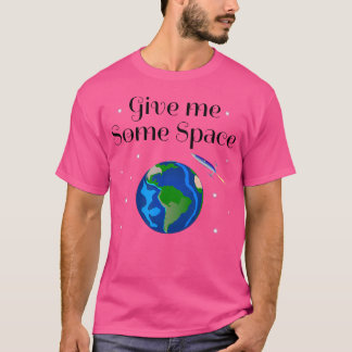 Camiseta Dame algo de espacio - Astrón de cohetes de cienci
