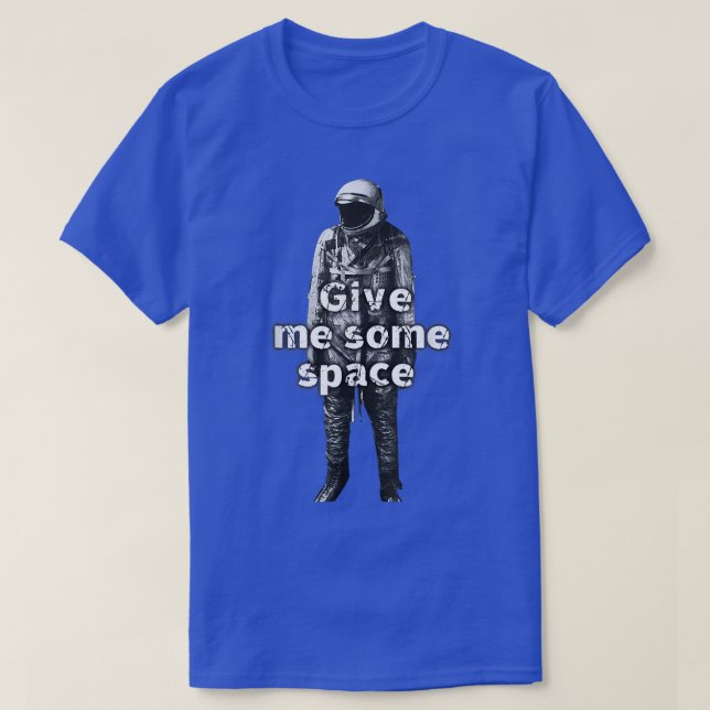 Camiseta Dame Algo De Espacio En Modo De Enfoque Para El Tr (Diseño del anverso)