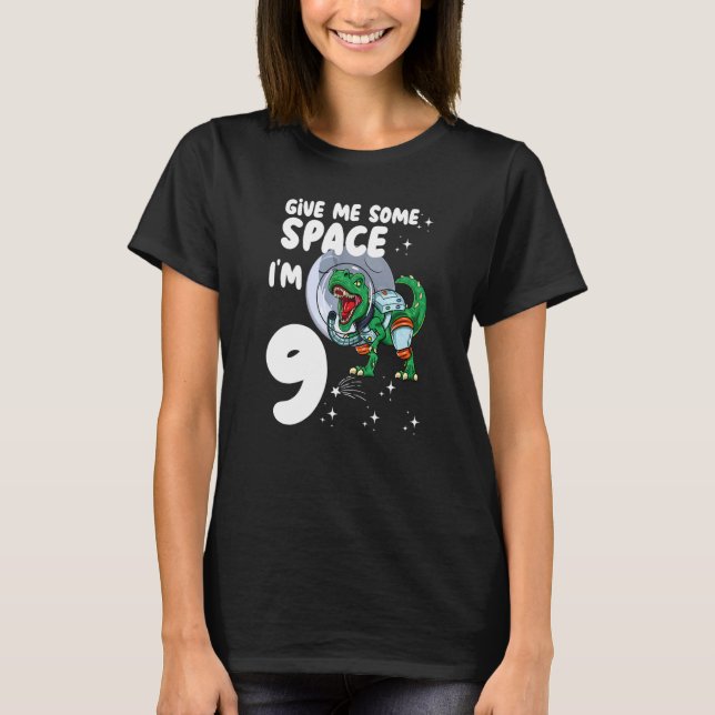 Camiseta Dame algo de espacio Im 9 Astronauta Dinosaurio 9  (Anverso)