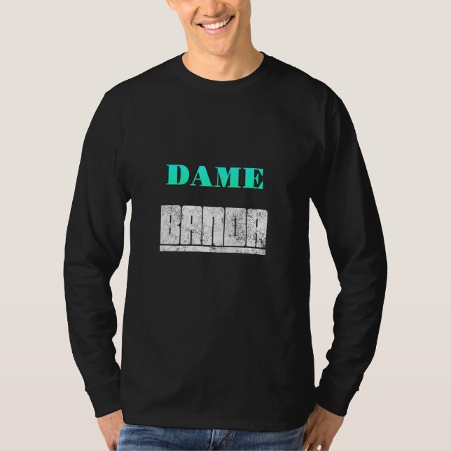 Camiseta Dame Banda (Anverso)