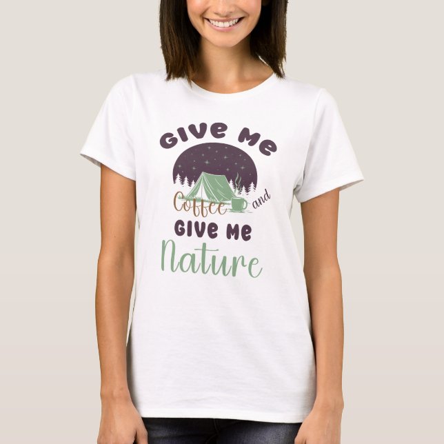Camiseta Dame café y dame naturaleza (Anverso)