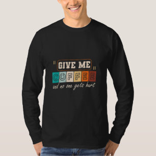 Camiseta Dame café y nadie sale herido