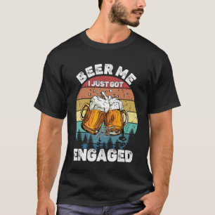Camiseta Dame Cerveza Acabo de Comprometerme Divertida Fies