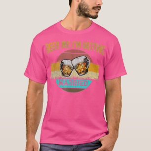 Camiseta Dame Cerveza Me Voy a Casar Hombres Funny Novio De