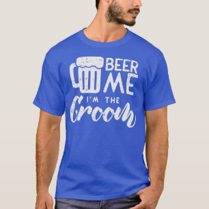 Camiseta Dame Cerveza Soy El Novio  Ensayo Divertido De Bod