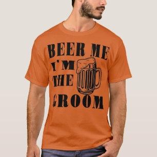 Camiseta DAME CERVEZA Soy el NOVIO Regalo divertido para el