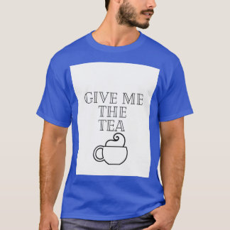 Camiseta Dame el té 1