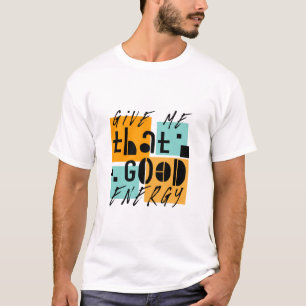Camiseta Dame esa ENERGÍA POSITIVA Naranja