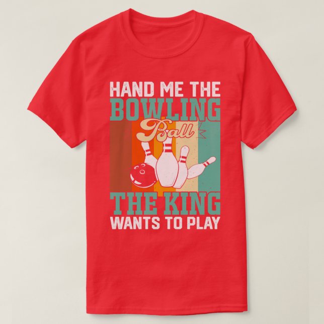 Camiseta Dame La Bola De Bolas Que El Rey Quiere Jugar Fu (Diseño del anverso)
