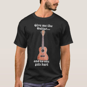Camiseta Dame la guitarra y nadie se lastima.