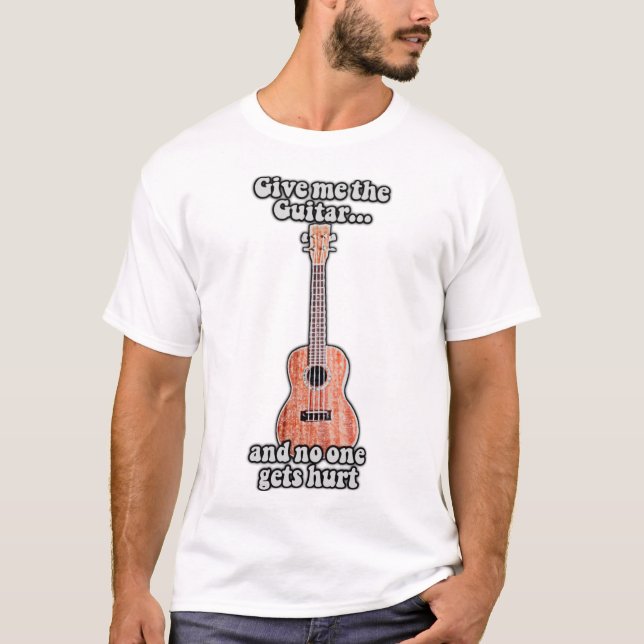 Camiseta Dame la guitarra y nadie se lastima. (Anverso)