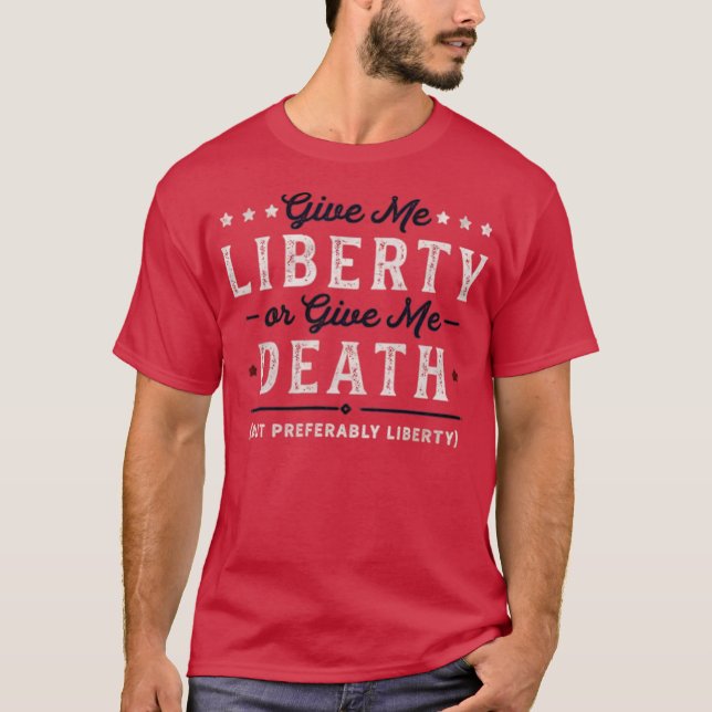 Camiseta Dame libertad o dame muerte (Anverso)