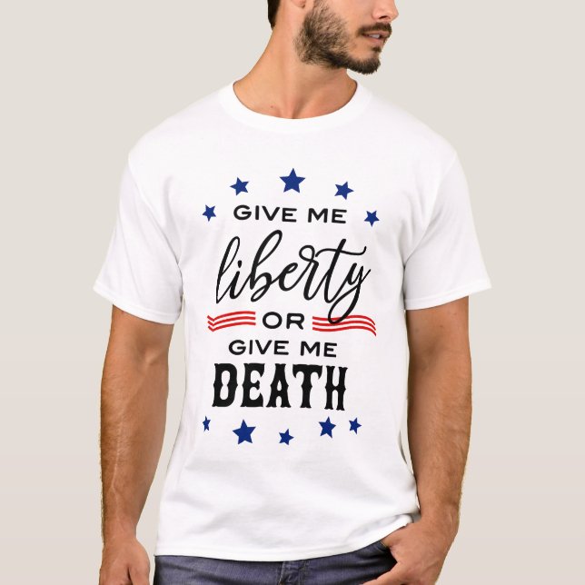 Camiseta Dame libertad o dame muerte (Anverso)