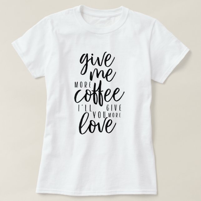 Camiseta Dame más café (Diseño del anverso)