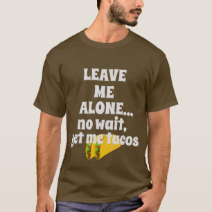 Camiseta Dame Tacos Divertido