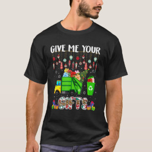 Camiseta Dame tu Camión De Basura Actual Que Lleva Navidad