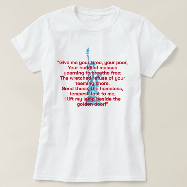 Camiseta "Dame Tu Cansado, Tu Pobre" Poema De Libertad (Diseño del anverso)