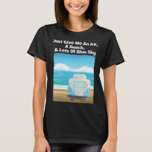 Camiseta Dame una autocaravana, una playa y mucho cielo azu