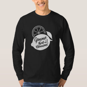 Camiseta Dame vitaminas jugo de limonada de verano irónico