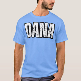 Camiseta Dana Name Gift Aniversario de feriado de cumpleaño