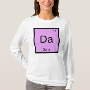 Camiseta Dana Nombre Química Elemento Tabla Periódica